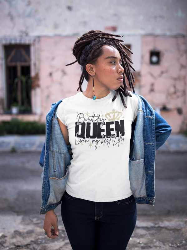 Birthday Queen Living My Best Life- Unisex T-Shirt.